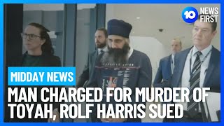 Midday News | Rajwinder Singh Charged With Murder, Rolf Harris Sued | 10 News First