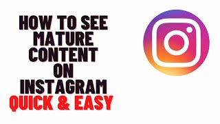 how to see mature content on instagram,How to see inappropriate pictures on Instagram