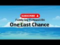 Feddy Jay - One Last Chance Ft Heavii Dii 2022 Final
