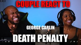 Couples First Time Reaction To George Carlin - Death Penalty