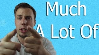 How to Use Much and A Lot of | Like A Native Speaker