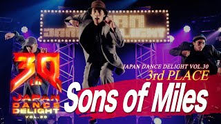 Sons of Miles_3rd PLACE│JAPAN DANCE DELIGHT VOL.30 FINAL│2024