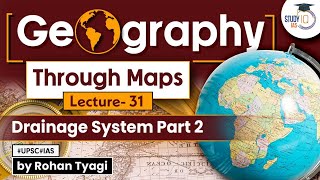 Complete GS Geography through maps | Lecture 31 - Drainage System Part 2 | UPSC | StudyIQ IAS