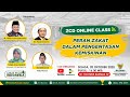 Peran Zakat dalam Pengentasan Kemiskinan - ZCD Online Class