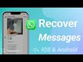 How to Recover Deleted WhatsApp Messages without Backup [iPhone & Android]