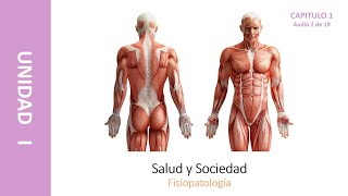 Fisiopatología - Unidad I - Capítulo 1 -  Salud y Sociedad