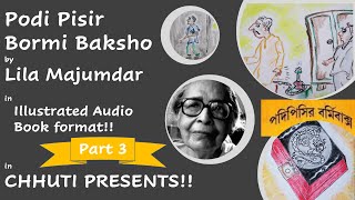 পদিপিসির বর্মীবাক্স | Part 3 of 4 | Podi Pisir Barmi Baksho | Lila Majumdar | Chhuti Presents