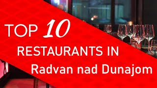 Top 10 best Restaurants in Radvan nad Dunajom, Slovakia