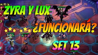 ZYRA Y LUX 3 ESTRELLAS ⭐⭐⭐ ¿FUNCIONARÁ? TFT | Teamfight Tactics Set 13 Parche 14.23b