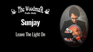 Sunjay : Leave The Light On (Live At The Woodman Folk Club)