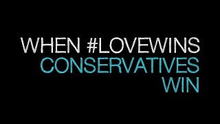 When #Lovewins Conservatives Win