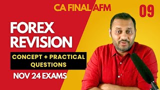 09. FOREX Revision l Concepts \u0026 Practical Questions | CA Final AFM Nov 24 Exams