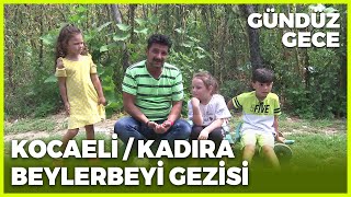 Gündüz Gece - Kocaeli/Kandıra/Beylerbeyi | 18 Eylül 2021