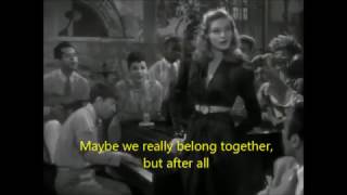 Lauren Bacall sings How Little We Know  (with  lyrics).