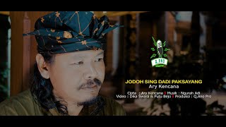 Ary Kencana  - Jodoh Sing Dadi Paksayang {Q,Ano Pro Studio}