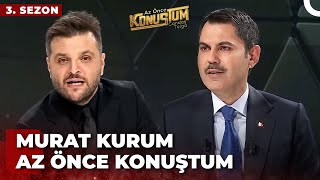 Murat Kurum | Candaş Tolga Işık ile Az Önce Konuştum | 31 Ocak 2024