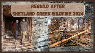 Rebuilding after the Shetland Creek Wildfire in Venables Valley