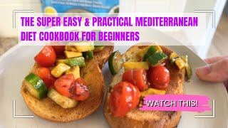 My Review- The Super Easy \u0026 Practical Mediterranean Diet for Beginners Cookbook #ad