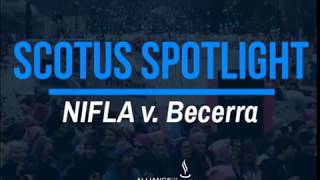 SCOTUS Spotlight: NIFLA v. Becerra