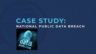 Case Study: 2024 National Public Data Breach