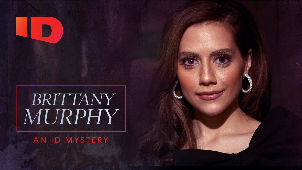 Brittany Murphy: An ID Mystery - YouTube