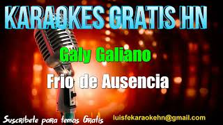 Galy Galiano - Frio de Ausencia -  Karaoke Full Gratis