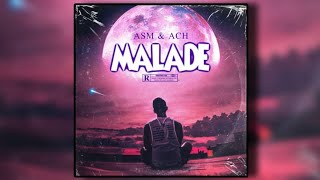 ASM Malade -مريض  feat ACH_21 (#BGR )