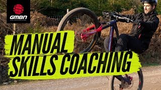 Improve Your Manual Skills | MTB Coaching With Neil