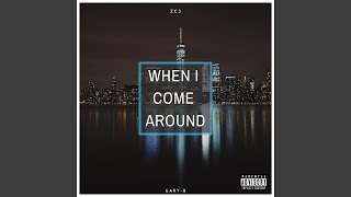When I Come Around Feat Gary B