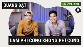 Làm phi công không phí công - Cơ trưởng Quang Đạt | The Money Date EP07