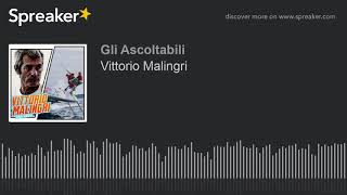 Vittorio Malingri (part 1 di 3)