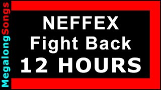 NEFFEX - Fight Back 🔴 [12 HOUR LOOP] ✔️