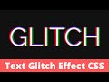 How to Create Text Glitch Effect using HTML & CSS