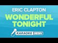 Eric Clapton - Wonderful Tonight (Karaoke)