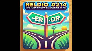 heldio #214. -er か -or か迷ったときのヒント