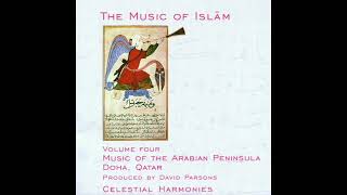 The Music of Islām - Volume Four - Music of the Arabian Peninsula, Doha, Qatar