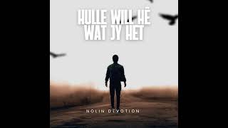 Nolin Devotion _HULLE WILL HÊ WAT JY HET_(audio) #rap #ll #music