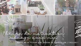 « 1h de motivation ménage avec moi » Ménage de la cuisine avec astuces et produits que j’utilise