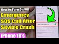 🚨 How to Turn On/Off Emergency SOS Call After Severe Crash | iPhone 16/16 Pro Max | iOS 18 📱