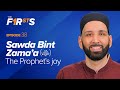 Sawda Bint Zama’a (ra): The Prophet’s Joy | The Firsts | Dr. Omar Suleiman