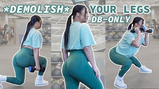 THE ONLY DUMBBELL LOWER BODY WORKOUT YOU NEED | Glutes, Quads, and Hamstrings
