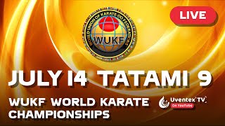 2023 WUKF World Karate Championships - TATAMI 9  - JULY 14 - Uventex TV - Scotland