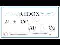 Balancing Redox Reactions: Al  +  Fe2+ →  Al3+  +  Fe