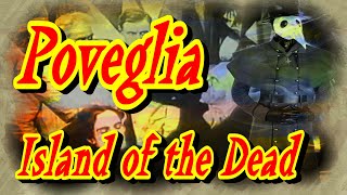 POVEGLIA - THE ISLAND OF THE DEAD