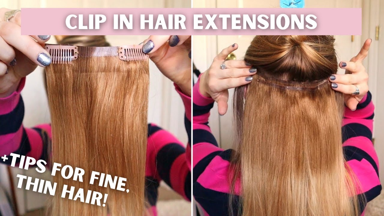 CLIP IN EXTENSIONS FOR FINE HAIR // How To Apply Seamless Clip-in Hair ...