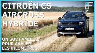 LE CITROËN C5 AIRCROSS HYBRIDE 2022 : UN SUV FAMILIAL POUR AVALER LES KILOMÈTRES. Objets du futur