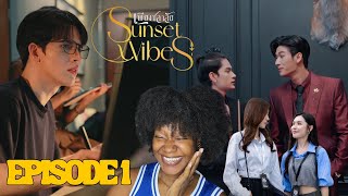 Sunset x Vibes (เพียงชลาลัย) EP 1 REACTION