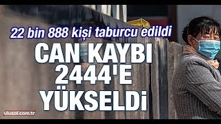 Çin'de koronavirüs nedeniyle can kaybı 2444'e yükseldi