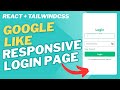 Google Like Login Page | React + Tailwind CSS Tutorial with Floating Placeholder for Beginners