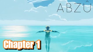 ABZU - Chapter 1 Walkthrough [No Commentary]